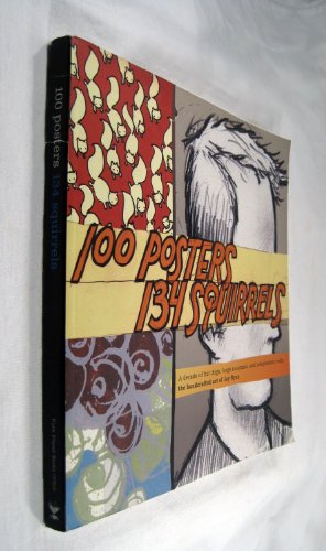 Beispielbild fr 100 Posters, 134 Squirrels: A Decade of Hot Dogs, Large Mammals, and Independent Rock: The Handcrafted Art of Jay Ryan (Punk Planet Books) zum Verkauf von Goodwill