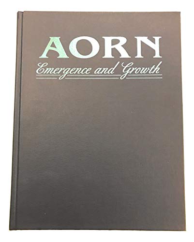 9781888460155: Title: AORN--EMERGENCE AND GROWTH