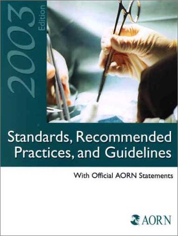 Stock image for 2003 Standards, Recommended Practices, and Guidelines: With Official Aorn Statements for sale by ThriftBooks-Dallas