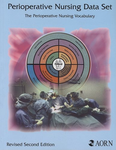 9781888460629: Perioperative Nursing Data Set: The Perioperative Nursing Vocabulary
