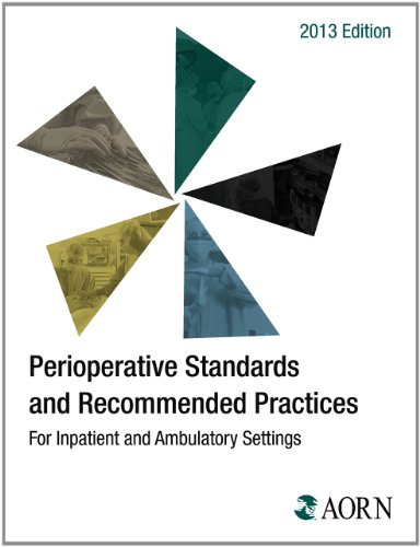 Stock image for Perioperative Standards and Recommended Practices 2013 for Inpatient and Ambulatory Settings for sale by ThriftBooks-Dallas