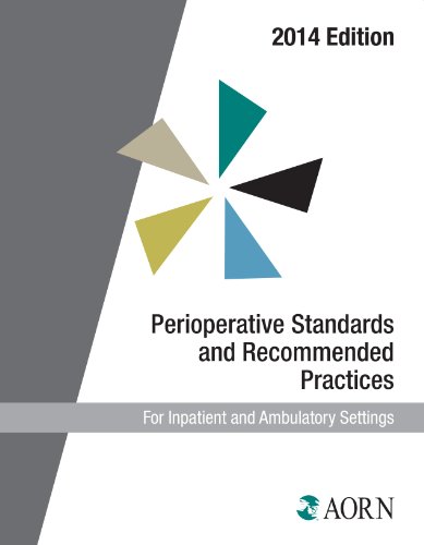 Beispielbild fr 2014 Perioperative Standards and Recommended Practice for Inpatient and Ambulatory Settings zum Verkauf von ThriftBooks-Dallas