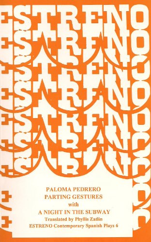 Parting Gestures: With, a Night in the Subway (Estreno Contemporary Spanish Plays Series Vol. 6) (9781888463064) by Paloma Pedrero; Phyllis Zatlin