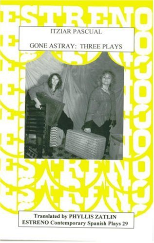 Imagen de archivo de Gone Astray: Three Plays (Estreno Contemporary Spanish Plays, 29) (Estreno Contemporary Spanish Plays) a la venta por Revaluation Books