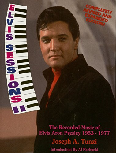 Imagen de archivo de Elvis Sessions II: The Recorded Music of Elvis Aron Presley, 1953-1977 a la venta por Bookmans