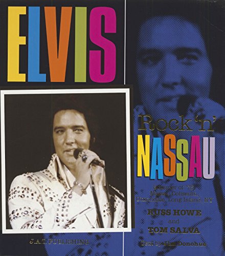 9781888464115: elvis presley rock'n'nassau livre book 98 pages 90 unreleased elvis photos 23+24/6/73 ! rare !