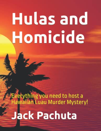 9781888475166: Hulas and Homicide: Everything you need to host a Hawaiian Luau Murder Mystery!
