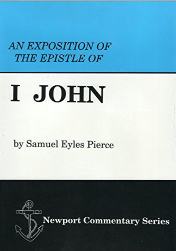 9781888514018: An Exposition of the Epistle of I John: Comprised in Ninety-Three Sermons (Ne...