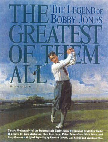 Beispielbild fr Greatest of Them All : The Legend of Bobby Jones zum Verkauf von Better World Books