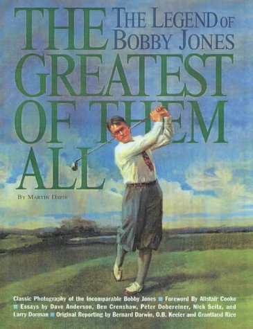 Stock image for The Greatest of Them All: The Legend of Bobby Jones for sale by Books of the Smoky Mountains