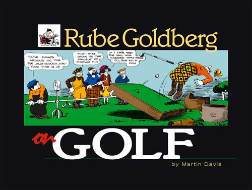 Rube Goldberg on Golf (9781888531077) by Davis, Martin