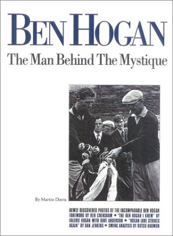 Stock image for Ben Hogan: The Man Behind The Mystique for sale by Red's Corner LLC