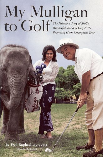 9781888531152: My Mulligan to Golf: The Hilarious Story of Shell's Wonderful World of Golf & the Beginning of the Senior Tour