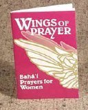 Wings of Prayer (Prayers for Women) (9781888547047) by BahÃ¡'u'llÃ¡h
