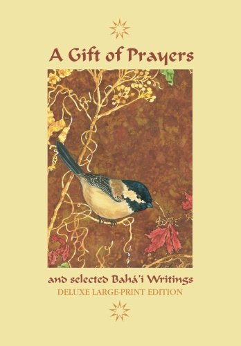 9781888547085: A Gift of Prayers and Selected Baha'i Writings: Deluxe Large-Print Edition