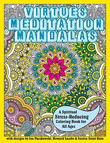 Stock image for Virtues Meditation Mandalas Coloring Book: A Spiritual Stress-Reducing Coloring Book for All Ages for sale by Books Unplugged
