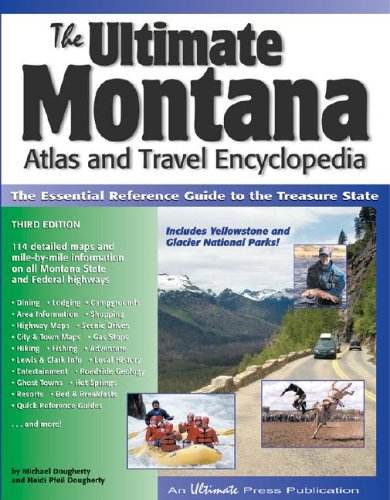 Stock image for The Ultimate Montana Atlas and Travel Encyclopedia, Third Edition for sale by HPB-Ruby