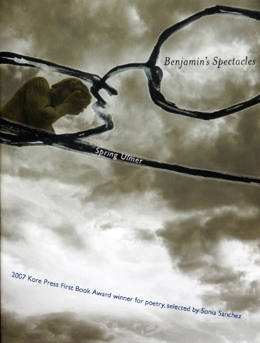 Stock image for Benjamin's Spectacles: 2007 Kore Press First Book Award Winner for Poetry (Kore Press First Book Award for Poetry) for sale by HPB-Emerald