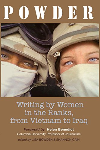 Stock image for Powder: Writing by Women in the Ranks, from Vietnam to Iraq for sale by ThriftBooks-Dallas