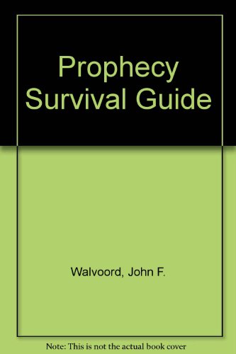 Prophecy Survival Guide (9781888568615) by Walvoord, John F.; Pentecost, J. Dwight; Price, Randall