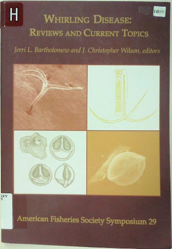 Beispielbild fr Whirling Disease: Reviews and Current Topics : Proceedings of the Seventh Annual Whirling Disease Symposium Held at Salt Lake City, Utah, Usa, 8-9 February 2001 (American Fisheries Society Symposium) zum Verkauf von Irish Booksellers