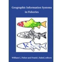 Stock image for Geographic Information Systems in Fisheries for sale by The Book Bin