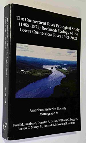 9781888569667: The Connecticut River Ecological Study (1965-1973 Revisited: Ecology of the Lower Connecticut River 1973-2003