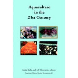 AQUACULTURE IN THE 21st CENTURY Proceedings of an AFS Special Symposium on Aquaculture in the 21s...
