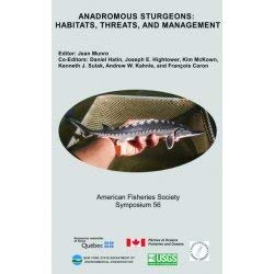 Anadromous Sturgeons: Habitats, Threats, and Management : American Fisheries Symposium 56