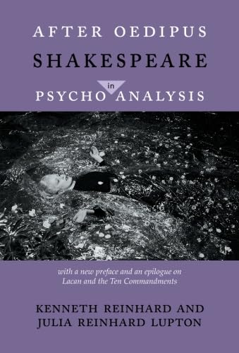 Beispielbild fr AFTER OEDIPUS: SHAKESPEARE IN PSYCHOANALYSIS zum Verkauf von GLOVER'S BOOKERY, ABAA