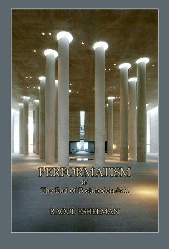 Beispielbild fr Performatism, or the End of Postmodernism zum Verkauf von BooksRun