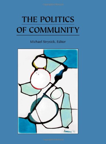 Beispielbild fr The Politics of Community zum Verkauf von Ergodebooks