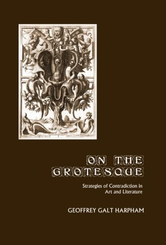 Imagen de archivo de On the Grotesque: Strategies of Contradiction in Art and Literature a la venta por Ergodebooks