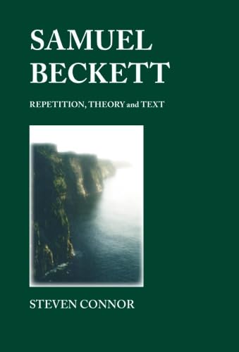 Imagen de archivo de Samuel Beckett : Repetition, Theory, and Text a la venta por Better World Books Ltd