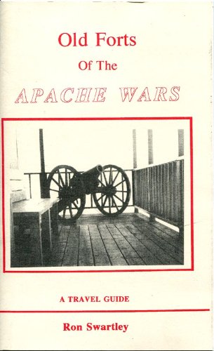Stock image for OLD FORTS OF THE APACHE WARS. for sale by Bookmans
