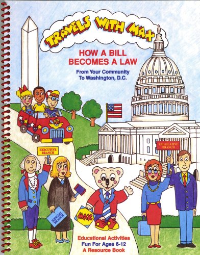 Stock image for Travels with MAX: How a Bill Becomes a Law for sale by Better World Books