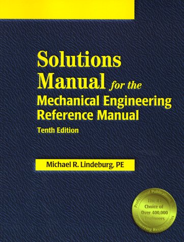 Beispielbild fr Solutions Manual for the Mechanical Engineering Reference Manual: 10th Edition zum Verkauf von Campus Bookstore