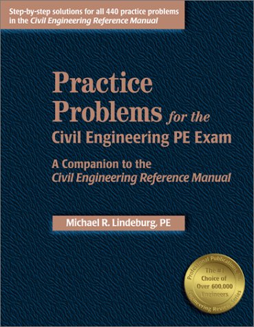 Beispielbild fr Practice Problems for the Civil Engineering PE Exam: A Companion to the Civil Engineering Reference Manual zum Verkauf von SecondSale