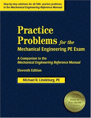 Beispielbild fr Practice Problems for the Mechanical Engineering Pe Exam: A Companion to the Mechanical Engineering Reference Manual zum Verkauf von Books of the Smoky Mountains