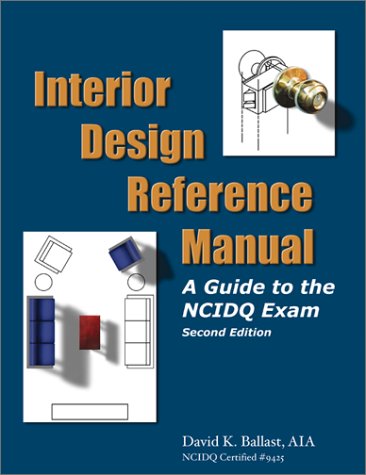 Beispielbild fr Interior Design Reference Manual: A Guide to the Ncidq Exam zum Verkauf von Books of the Smoky Mountains