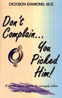 9781888580037: Don't Complain, You Picked Him