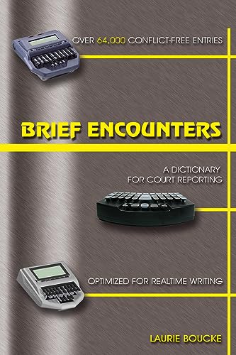 Imagen de archivo de Brief Encounters: A Dictionary of Briefs And Phrases for Court Reporting a la venta por Revaluation Books