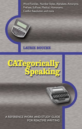 Imagen de archivo de Categorically Speaking: A Reference Work and Study Guide for Realtime Writing a la venta por ThriftBooks-Atlanta