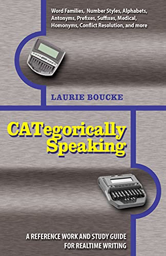Imagen de archivo de CATegorically Speaking: A Reference Work And Study Guide for Realtime Writing a la venta por GF Books, Inc.