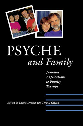 Psyche and Family: Jungian Applications to Family Therapy - Dodsen, Laura