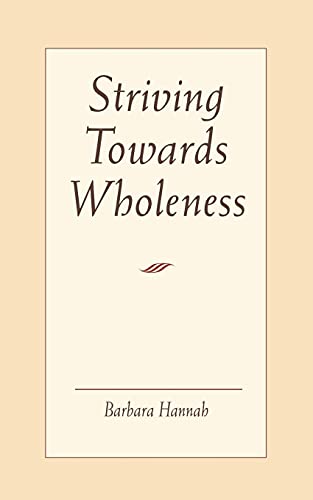 9781888602135: Striving Towards Wholeness