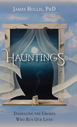 Imagen de archivo de Hauntings - Dispelling the Ghosts Who Run Our Lives a la venta por Lucky's Textbooks