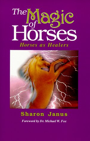 Stock image for The Magic of Horses: Horses As Healers for sale by SecondSale