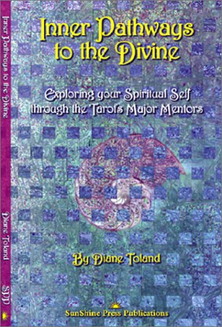 9781888604177: Inner Pathways to the Divine: Exploring Your Spiritual Self Through the Tarot's Major Mentors