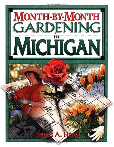 9781888608199: Month by Month Gardening in Michigan